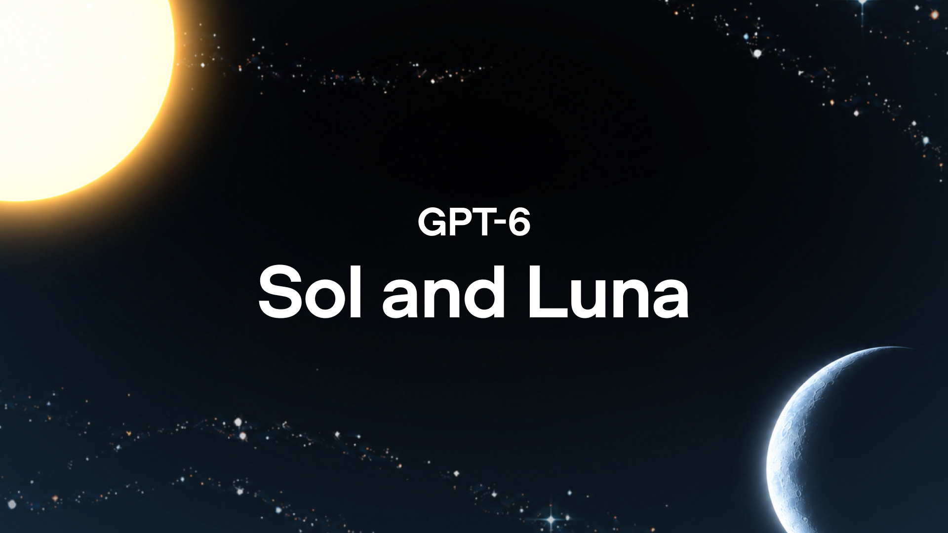 OpenAI Releases GPT-6 Sol and Luna at Half the Price